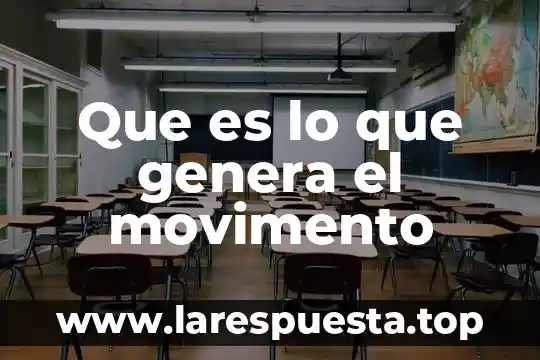 Que es lo que ocurre cuando se genera una explosion 8 Que es lo que genera el movimento