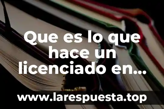 Qué es licenciado en educación 4 Que es lo que hace un licenciado en matematicas