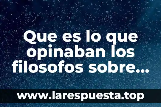 Que es la noxa de una enfermedad 6 Que es lo que opinaban los filosofos sobre la filosofia