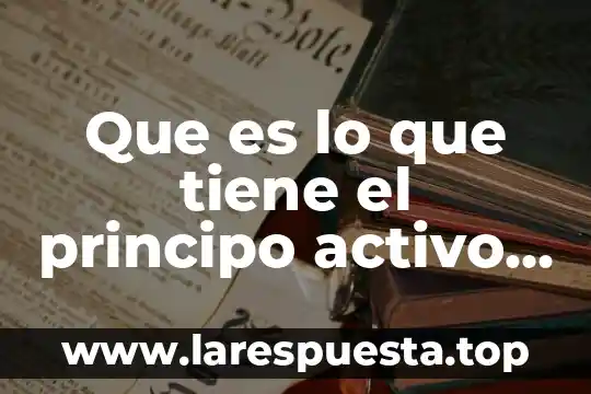 Que es la noxa de una enfermedad 7 Que es lo que tiene el principo activo de labsavila