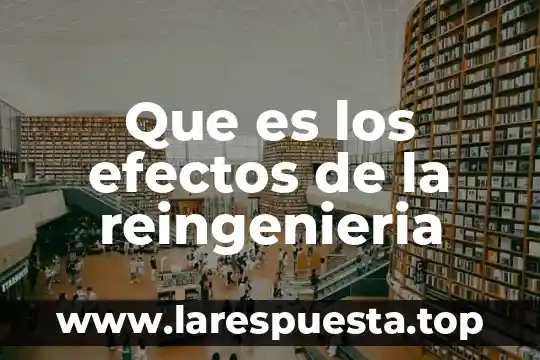 Que es efectos de dopple 4 Que es los efectos de la reingenieria