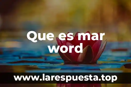 Que es mar word