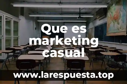Que es marketing casual