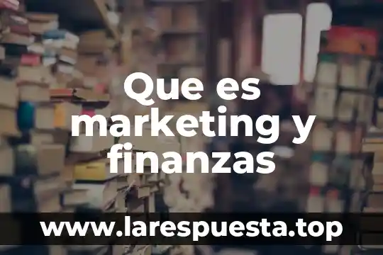 Que es marketing y finanzas