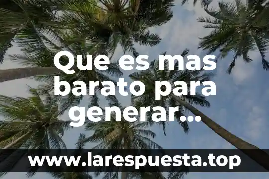 Material que es mal conductor de la electricidad 7 Que es mas barato para generar electricidad