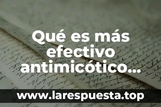 Yasmin oral que es 8 Qué es más efectivo antimicótico oral u cutáneo