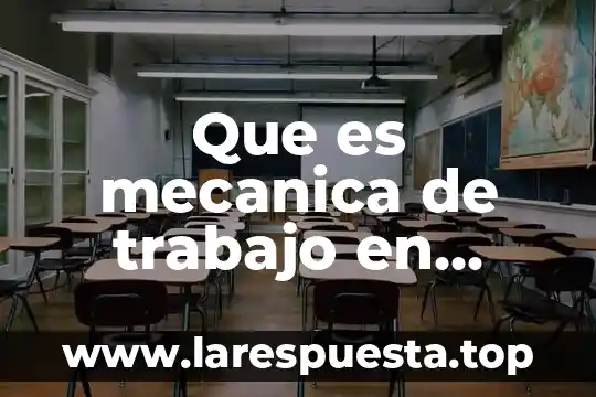 Que es mecanica industrial 8 Que es mecanica de trabajo en formacion