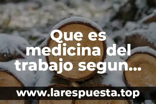 Que es medicina del trabajo segun la oms
