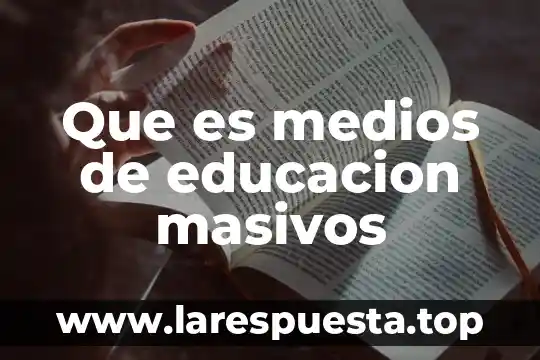 Que es un observatorio de medios 6 Que es medios de educacion masivos