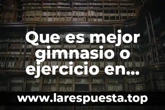 Que es una casa iglu 3 Que es mejor gimnasio o ejercicio en casa