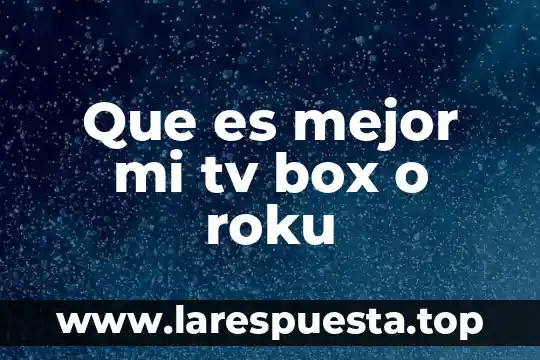 Qué es mejor leche desnatada o de almendras 5 Que es mejor mi tv box o roku