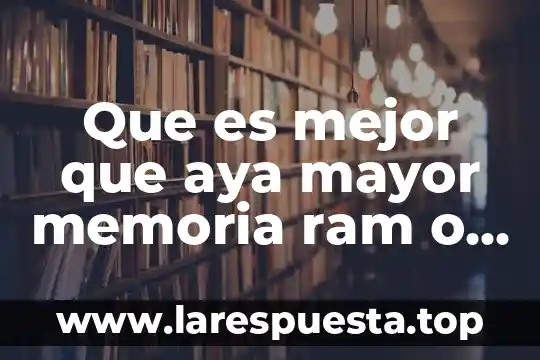Que es mejor kicks o trax 4 Que es mejor que aya mayor memoria ram o menor