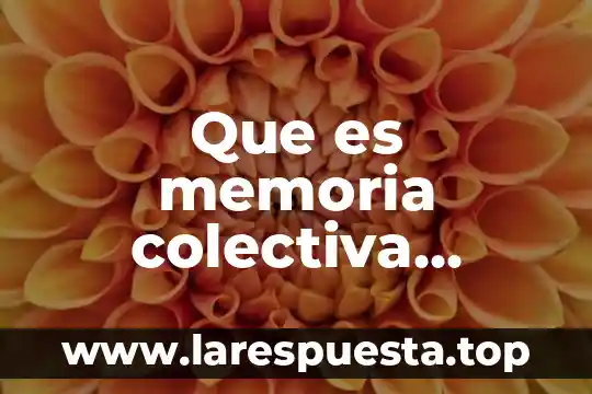 Qué es fangirlear Yahoo 5 Que es memoria colectiva yahoo