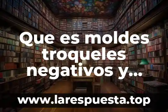 Que es un divorcio en otras ciencias 3 Que es moldes troqueles negativos y otras partidas análogas
