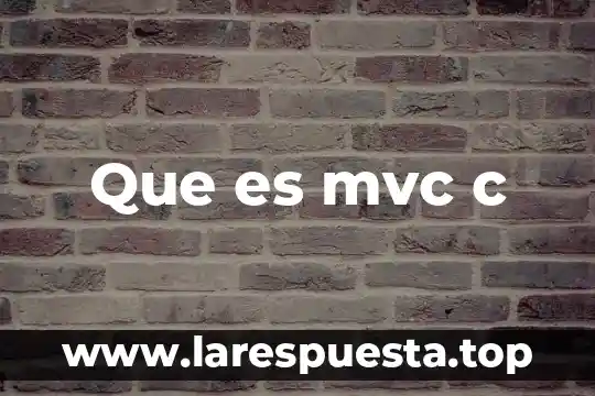 Que es mvc c