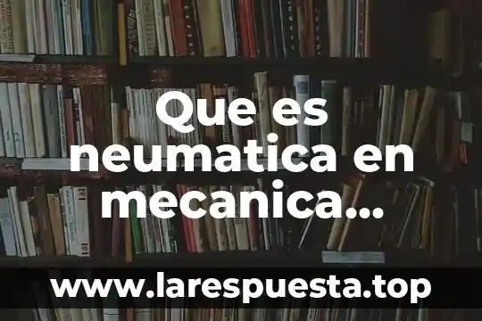 Qué es el control de planificación en una empresa automotriz 4 Que es neumatica en mecanica automotriz