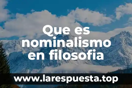 Qué es filosofía de la educación 8 Que es nominalismo en filosofia