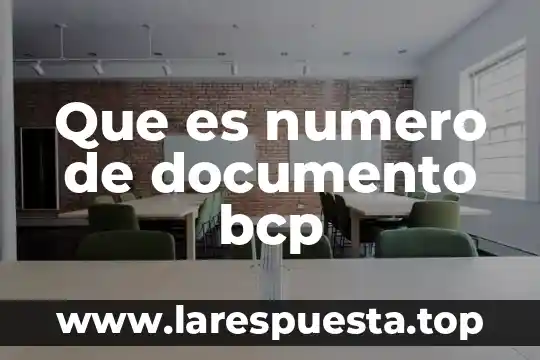 Que es numero de documento bcp