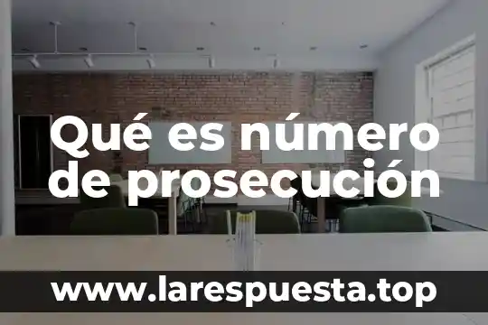 Qué es número de prosecución