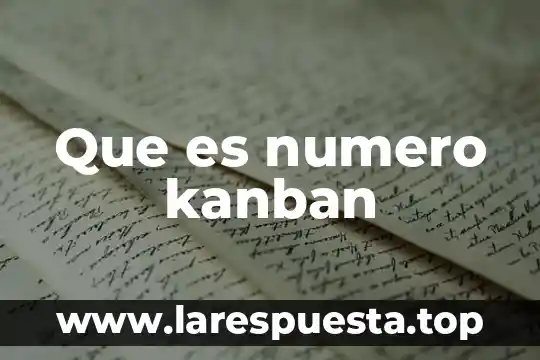 Este numero de que es 2019-03828 7 Que es numero kanban