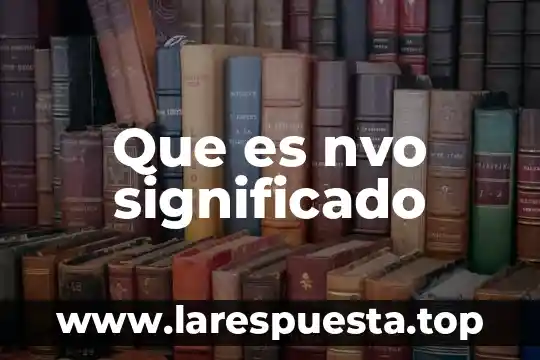 Que es nvo significado