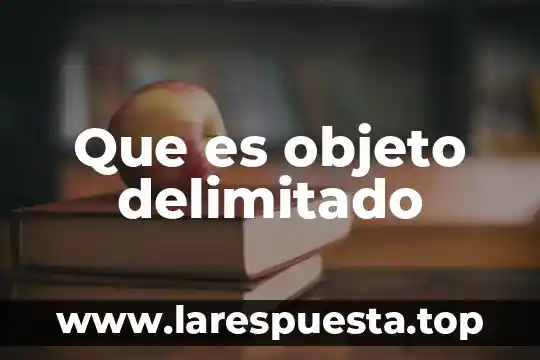Que es el objeto posible en el contrato 8 Que es objeto delimitado