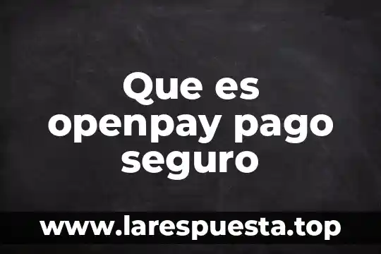 Que es el arranque seguro en cisco 8 Que es openpay pago seguro