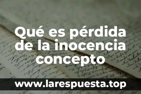 Qué es pérdida de la inocencia concepto