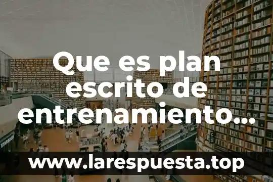 Que es un programa deportivo de television 3 Que es plan escrito de entrenamiento deportivo