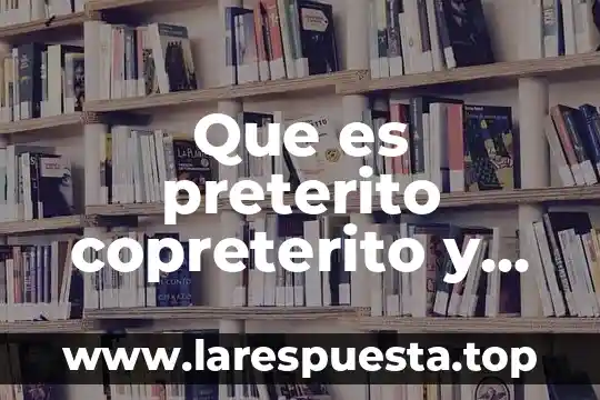 Qué es fangirlear Yahoo 8 Que es preterito copreterito y pospreterito yahoo