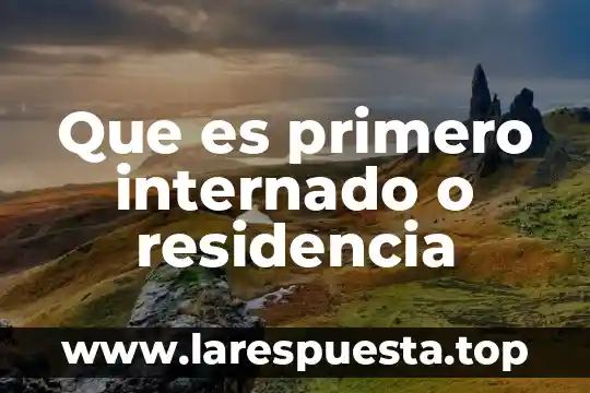 Que es residencia fiscal y en articulo establece 5 Que es primero internado o residencia