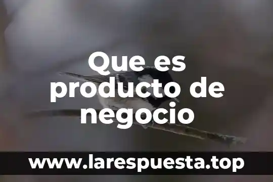De que es producto la criminologia 5 Que es producto de negocio