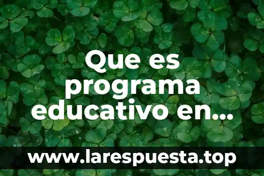 Que es el programa del bloc de notas 4 Que es programa educativo en residencias ejemplo