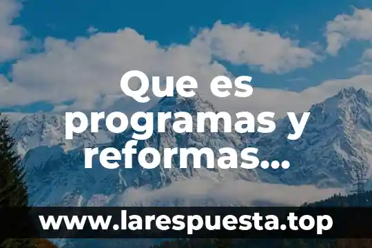 Que es programas y reformas educativos