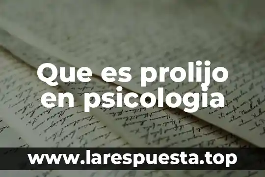 Psicologia del turismo que es 3 Que es prolijo en psicologia