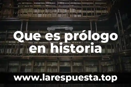 Una historia que es emocionante para los lectores 3 Que es prólogo en historia