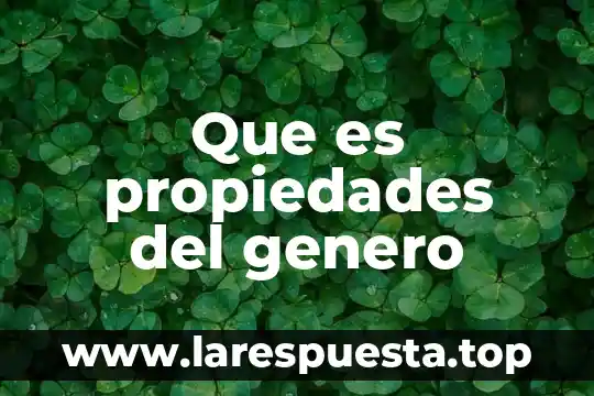 Genero autoayuda que es 7 Que es propiedades del genero