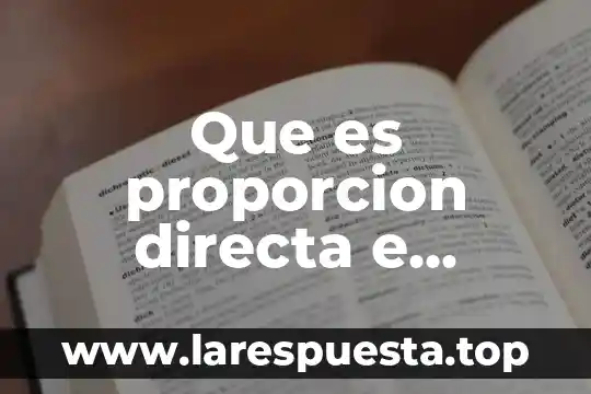 Que es proporcion directa e inversa en matematicas financieras