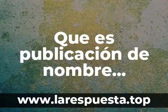 Que es publicación de nombre comercial