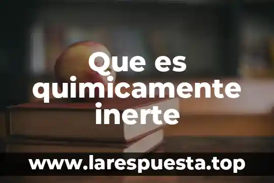 Que es retrogradacion del sol 6 Que es quimicamente inerte