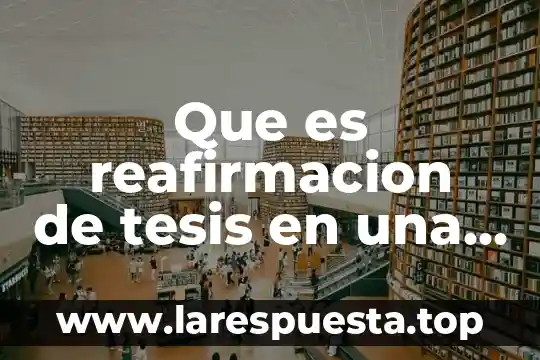 Que es la importancia de la investigacion en una tesis 8 Que es reafirmacion de tesis en una relacion de novios