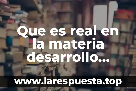 Que es real en la materia desarrollo ciudadano