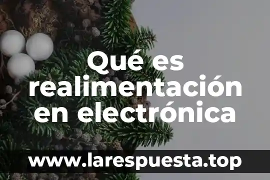 Qué es el sello digital para facturación electrónica 3 Qué es realimentación en electrónica