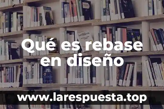 Que es px en diseño 8 Qué es rebase en diseño