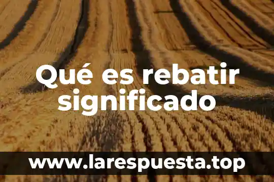 Qué es SMED significado 6 Qué es rebatir significado