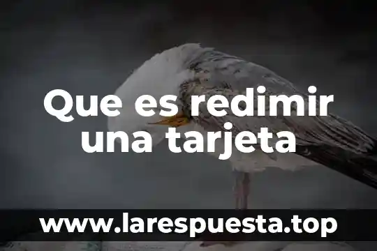 Que es redimir una tarjeta