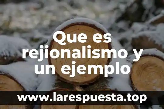 Que es rejionalismo y un ejemplo