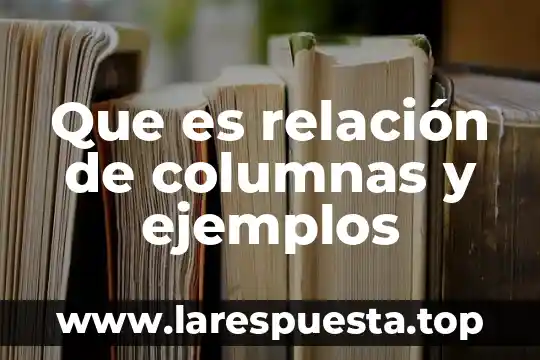 Que es la categoria de relacion 7 Que es relación de columnas y ejemplos