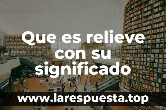 Que es megalomano significado 5 Que es relieve con su significado