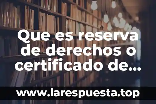 Reserva ecologica de punta sur que es 8 Que es reserva de derechos o certificado de indautor vigente